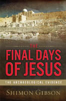 The Final Days of Jesus The Final Days of Jesus