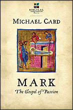 Mark: The Gospel of Passion Mark: The Gospel of Passion