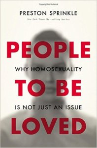 People To Be Loved: Why Homosexuality is Not Just an Issue, by Preston Sprinkle. Moving past the culture wars to love people with biblical truth.